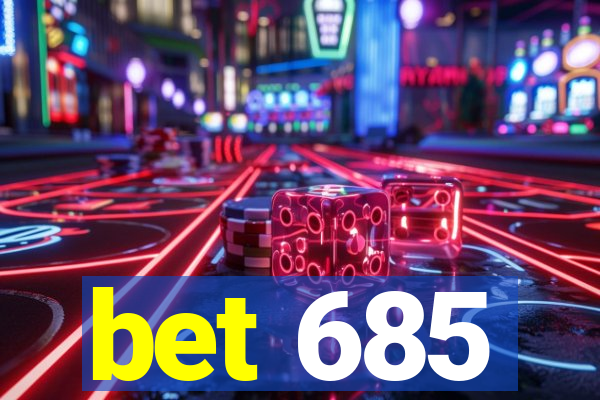 bet 685